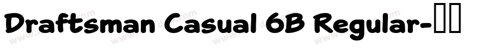 Draftsman Casual 6B Regular字体转换